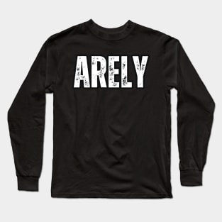 Arely Name Gift Birthday Holiday Anniversary Long Sleeve T-Shirt